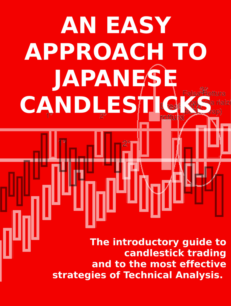 AN EASY APPROACH TO JAPANESE CANDLESTICKS Stefano Calicchio published in - photo 1