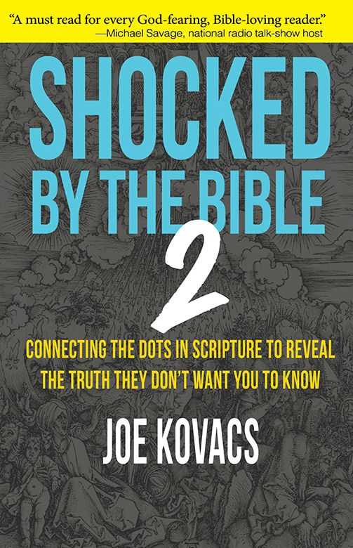 Shocked by the Bible 2 Connecting the dots in Scripture to reveal the truth they dont want you to know - image 1