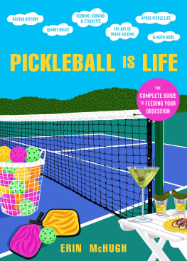 Erin McHugh - Pickleball is Life: The Complete Guide to Feeding Your Obsession