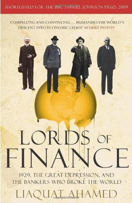 Liaquat Ahamed - Lords of Finance: 1929, The Great Depression, and the Bankers who Broke the World