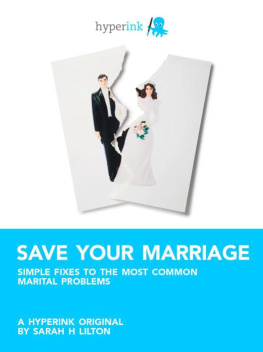 Sarah Lilton - Save Your Marriage: Simple Fixes to the Most Common Marital Problems