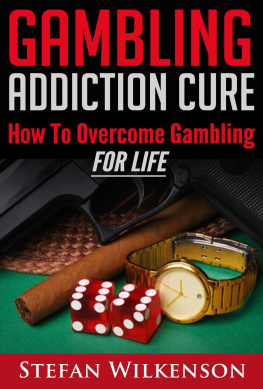 Stefan Wilkenson - Gambling Addiction Cure
