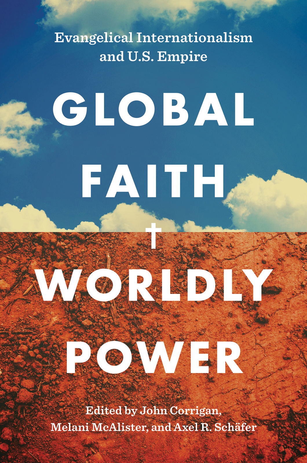 Global Faith Worldly Power GLOBAL FAITH WORLDLY POWER Evangelical - photo 1