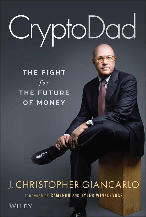 Table of Contents Guide Pages CRYPTODAD The Fight for the Future of Money J - photo 1