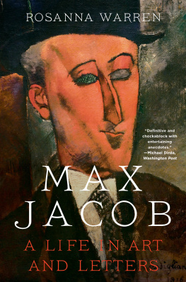 Rosanna Warren - Max Jacob: A Life in Art and Letters