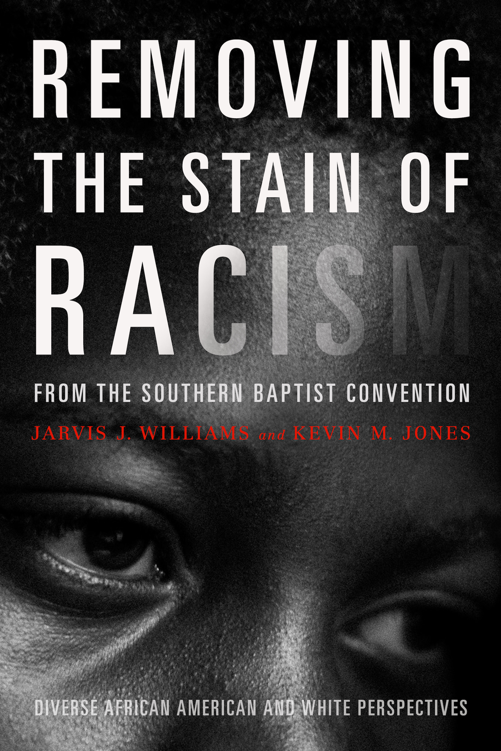 Removing the Stain of Racism from the Southern Baptist Convention Copyright - photo 1