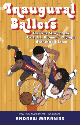 Andrew Maraniss - Inaugural Ballers: The True Story of the First Us Womens Olympic Basketball Team