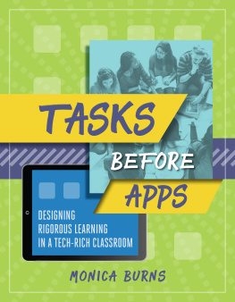 Monica Burns Tasks Before Apps: Designing Rigorous Learning in a Tech-Rich Classroom