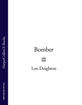 Len Deighton Bomber: Events Relating to the Last Flight of an RAF Bomber Over Germany on the Night of June 31st, 1943