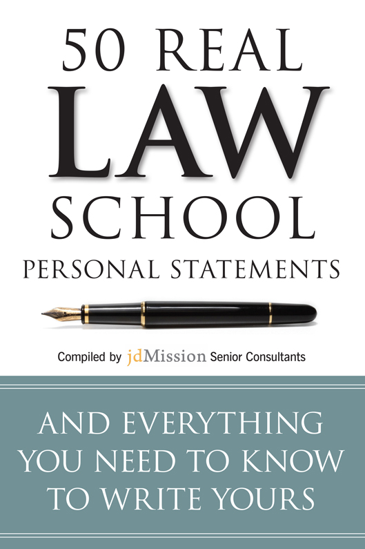 50 REAL LAW SCHOOL PERSONAL STATEMENTS And Everything You Need to Know to - photo 1