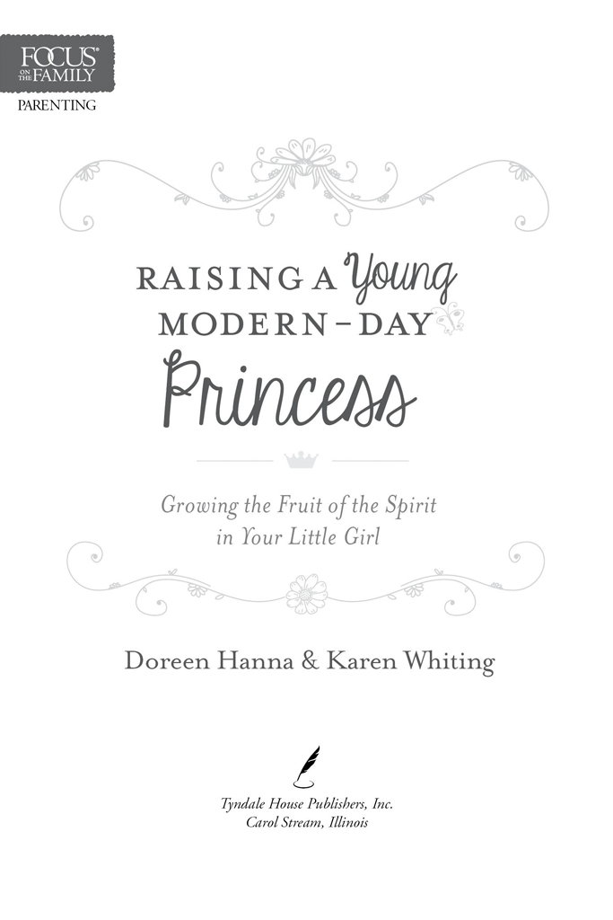 Praise for Raising a Young Modern-Day Princess If a godly mom and dad could - photo 2