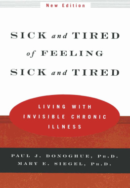 Paul J. Donoghue - Sick and Tired of Feeling Sick and Tired: Living with Invisible Chronic Illness (New Edition)