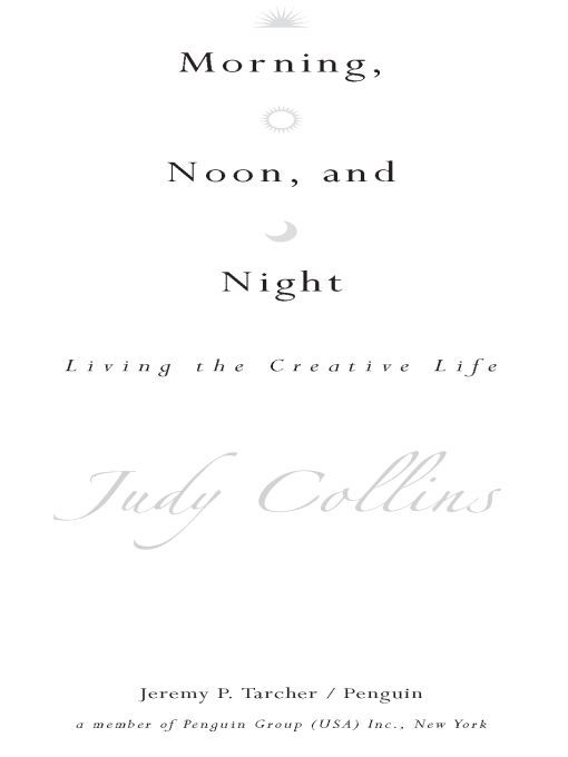 Table of Contents ALSO BY JUDY COLLINS Sanity Grace A Journey of Suicide - photo 1