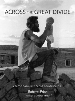 Roberta Price - Across the Great Divide: A Photo Chronicle of the Counterculture