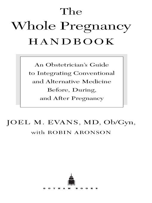 Table of Contents What the Experts Are Saying About The Whole Pregnancy - photo 1