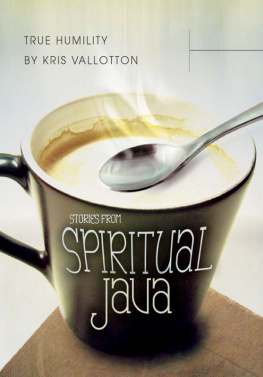 Kris Vallotton - True Humility: Stories from Spiritual Java