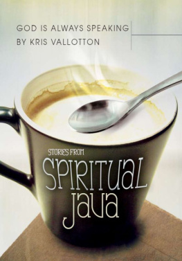 Kris Vallotton - God Is Always Speaking: Stories from Spiritual Java