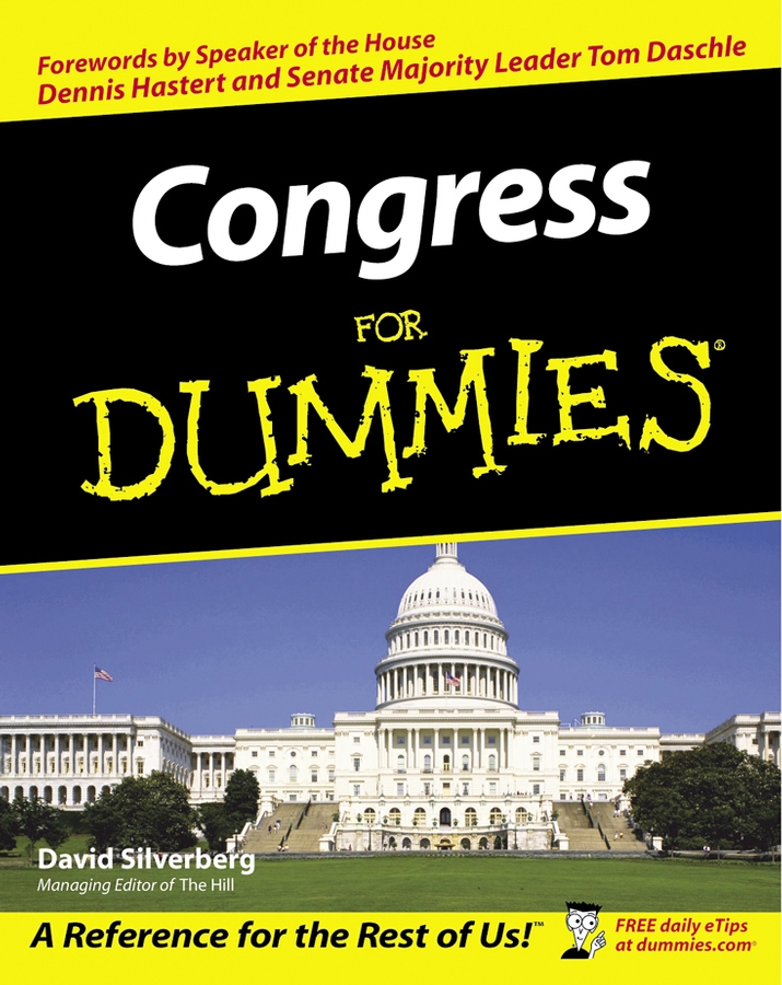 Congress For Dummies by David Silverberg Forewords by Speaker of the House - photo 1