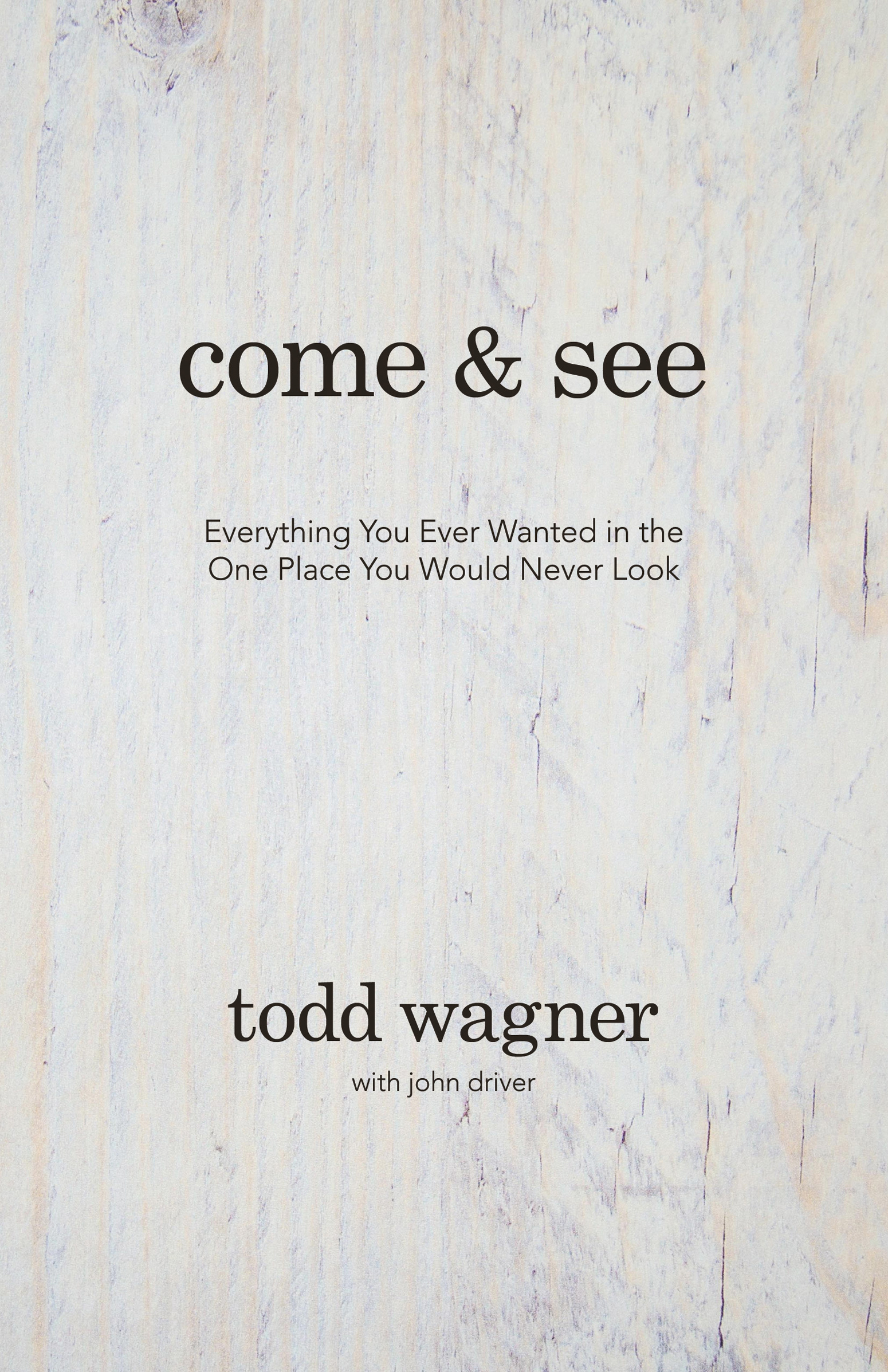 What people are saying about Come and See I love Todd Wagner his family and - photo 1