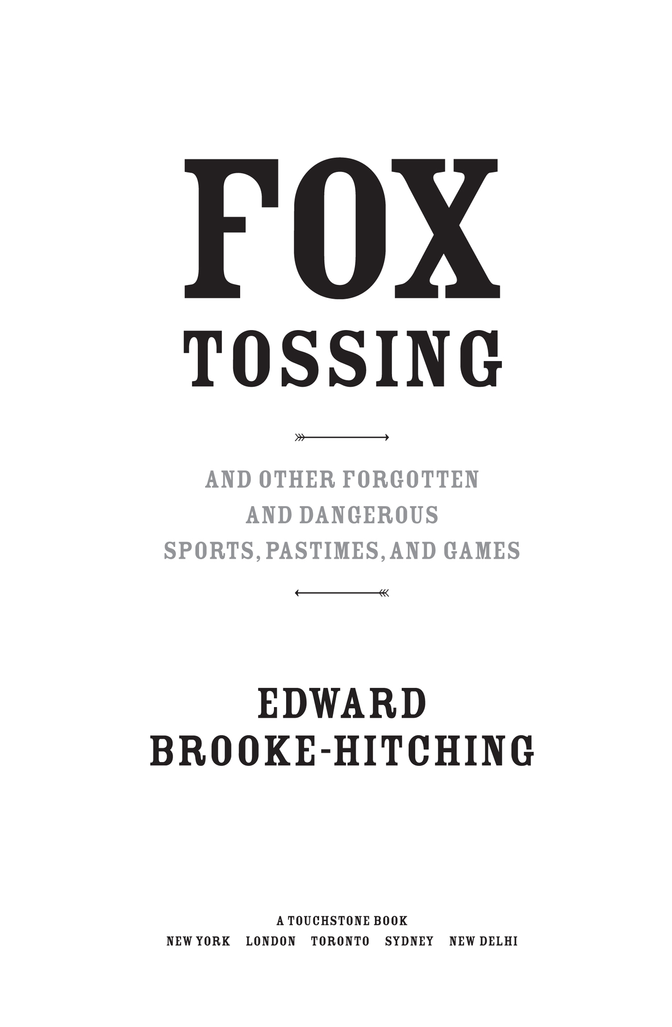 Fox Tossing Firework Boxing and Other Curious Pastimes from the Far Corners of History - image 1