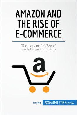 50minutes Amazon and the Rise of E-commerce: The story of Jeff Bezos revolutionary company