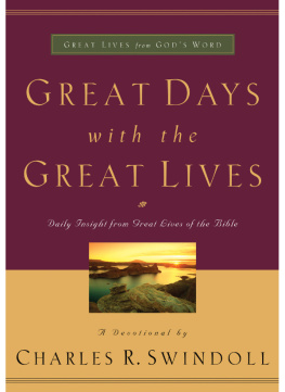 Charles R. Swindoll - Great Days with the Great Lives: Daily Insight from Great Lives of the Bible