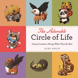 Alex Solis - The Adorable Circle of Life: A Cute Celebration of Savage Predators and Their Hopeless Prey