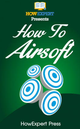 HowExpert Press - How to Airsoft