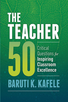 Baruti K. Kafele - The Teacher 50: Critical Questions for Inspiring Classroom Excellence