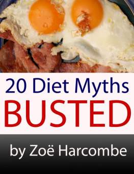 Zoe Harcombe - 20 Diet Myths: Busted. A Manifesto to change how you think about dieting.