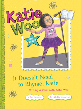 Fran Manushkin It Doesnt Need to Rhyme, Katie: Writing a Poem with Katie Woo