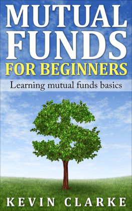 Kevin Clarke Mutual Funds for Beginners Learning Mutual Funds Basics