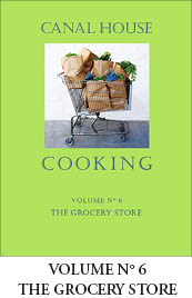 Canal House Cooking Volumes 78 La Dolce Vita and Pronto - photo 9