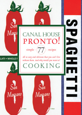 Christopher Hirsheimer - Canal House Cooking Volumes 7–8: La Dolce Vita and Pronto!