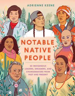 Adrienne Keene Notable Native People: 50 Indigenous Leaders, Dreamers, and Changemakers from Past and Present