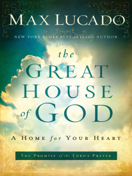Max Lucado The Great House of God
