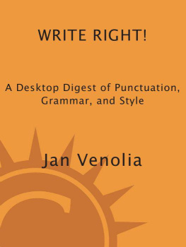 Jan Venolia Write Right!: A Desktop Digest of Punctuation, Grammar, and Style