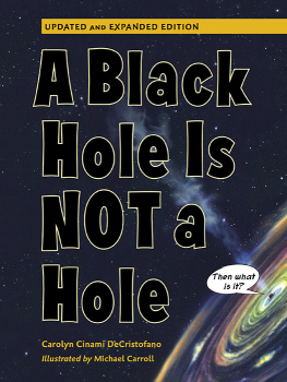 Carolyn Cinami DeCristofano A Black Hole is Not a Hole: Updated Edition