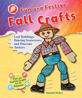 Randel McGee - Fun and Festive Fall Crafts: Leaf Rubbings, Dancing Scarecrows, and Pinecone Turkeys