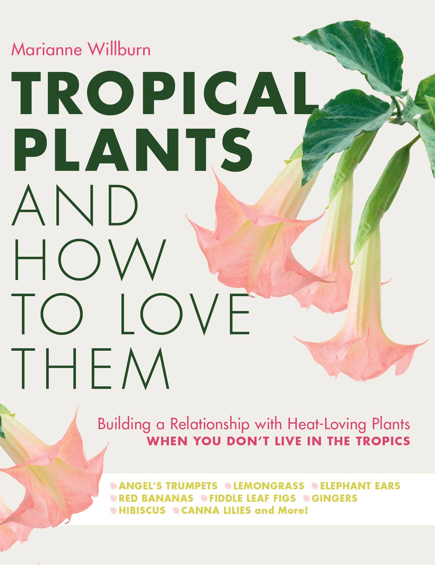 More praise for Tropical Plants and How to Love Them Marianne never fails to - photo 1