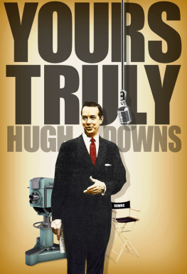 Hugh Downs - Yours Truly, Hugh Downs