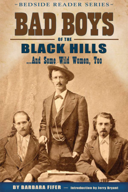 Barbara Fifer - Bad Boys of the Black Hills: ...and Some Wild Women, Too