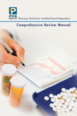 Anne Nguyen - Pharmacy Technician Certified Board Preparation: Comprehensive Review Manual: Comprehensive Review Manual