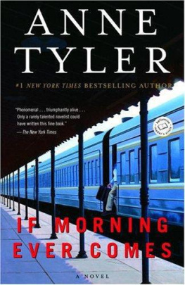 Anne Tyler - If Morning Ever Comes: A Novel