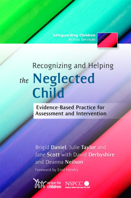Jane Scott Recognizing and Helping the Neglected Child: Evidence-Based Practice for Assessment and Intervention