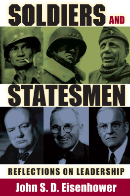 John S. D. Eisenhower - Soldiers and Statesmen: Reflections on Leadership