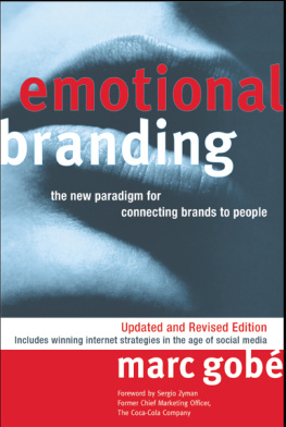Marc Gobe - Emotional Branding: The New Paradigm for Connecting Brands to People