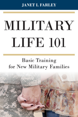 Janet I. Farley - Military Life 101: Basic Training for New Military Families