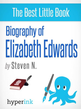 Steven Niles Courage and Grace: The Life and Death of Elizabeth Edwards