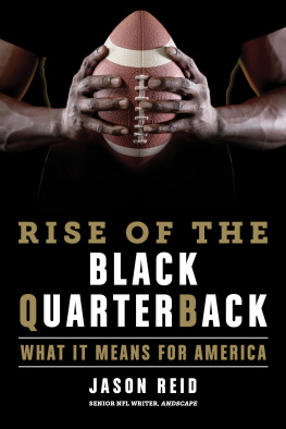 Jason Reid - The Rise of the Black Quarterback: What It Means for America